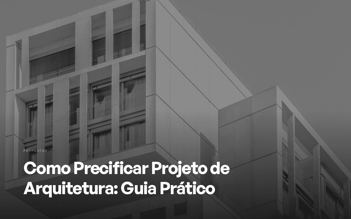 Como Precificar Projeto de Arquitetura: Guia Prático