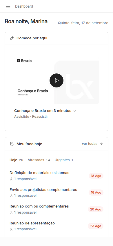 Home do Braxio aberta no celular, com o bloco Meu foco hoje e as abas Hoje, Atrasadas e Urgentes.