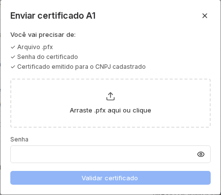 Modal Enviar certificado A1 com área de upload de arquivo PFX, campo de senha e botão Validar certificado.