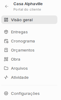 Navegação do portal do cliente com Visão geral, Entregas, Cronograma, Orçamentos, Obra, Arquivos, Atividade e Configurações.