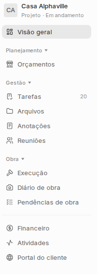 Barra lateral de um projeto com Visão geral, Planejamento, Gestão, Obra, Financeiro, Atividades e Portal do cliente.